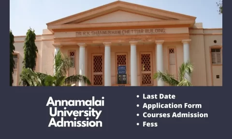 Annamalai University Admission 2025-26 | Courses, Form, Exam