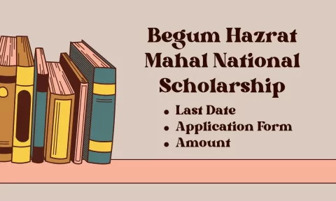 Begum Hazrat Mahal National Scholarship 2024-25 | BHMNS Last Date, Direct Apply
