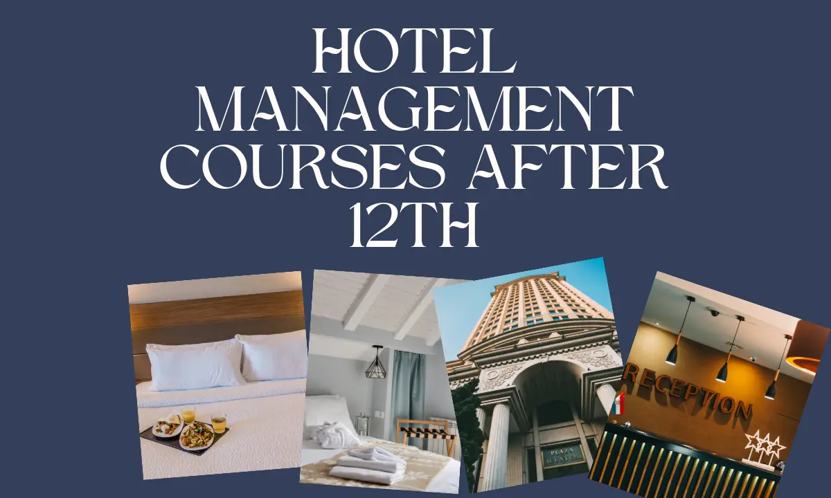 Hotel Management Courses After 12th